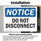 Signmission Do Not Disconnect, 7 in W x Rectangle, Vinyl Decal OS-2PACK-NS-D-57-L-11143 - alternate 5
